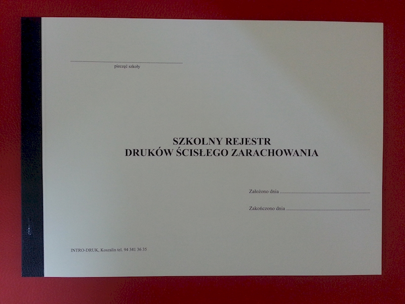 SZKOLNY REJESTR DRUKÓW ŚCISŁEGO ZARACHOWANIA