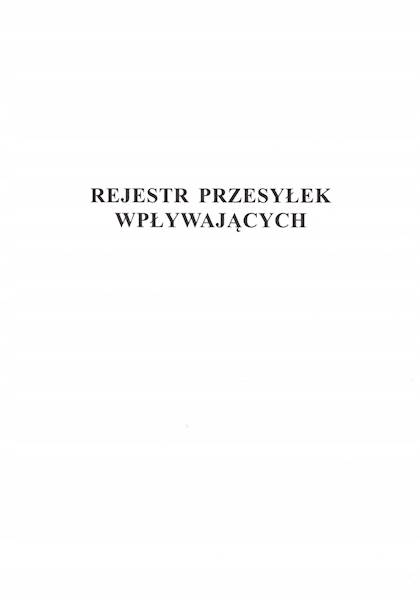 REJESTR PRZESYŁEK WPŁYWAJĄCYCH