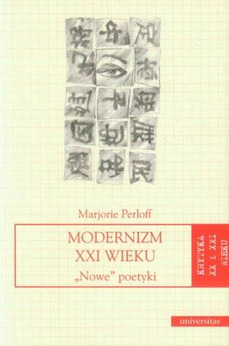 Ksiazka - Modernizm XXI wieku. "Nowe" poetyki; Perloff