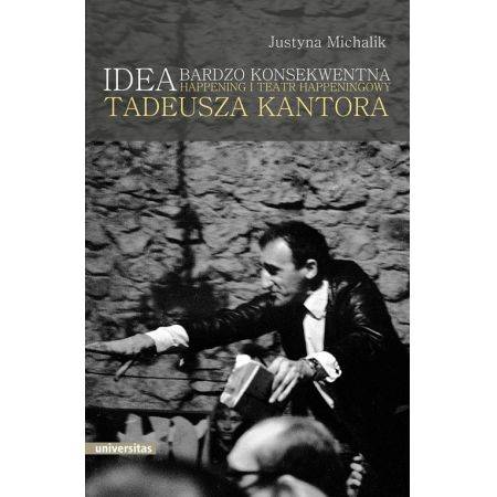 Ksiazka - Idea bardzo konsekwentna Tadeusza... Michalik Justyna