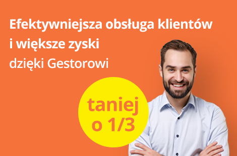 GESTOR - EFEKTYWNIEJSZA OBSŁUGA KLIENTÓW I WIĘKSZE ZYSKI