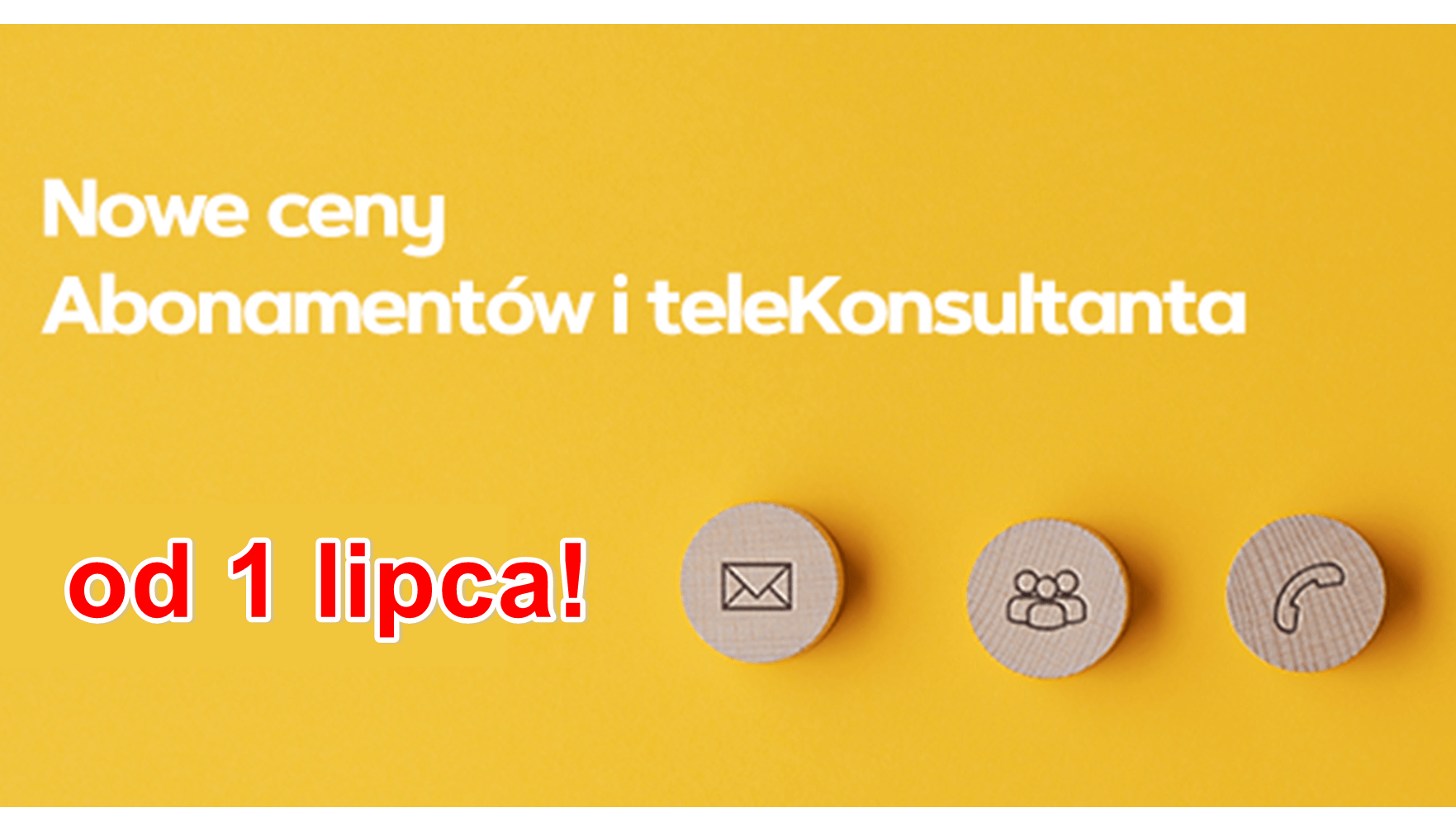 Nowe ceny Abonamentów na aktualizacje i teleKonsultanta