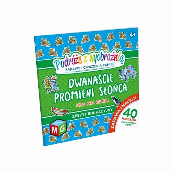 DWANAŚCIE PROMIENI SŁOŃCA. PODRÓŻE Z WYOBRAŹNIĄ