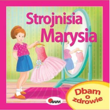 Dbam o zdrowie. Strojnisia Marysia