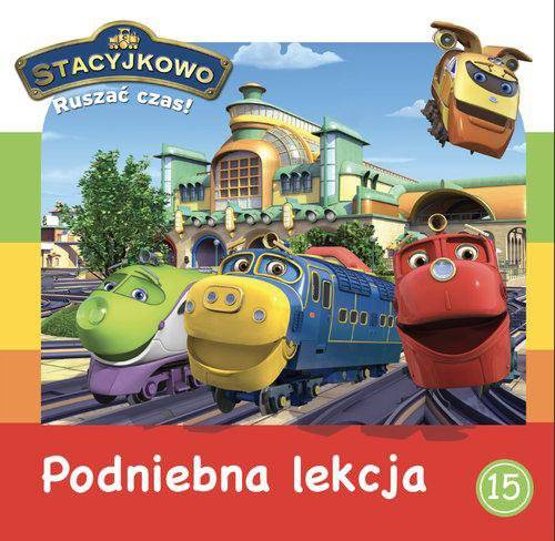 Stacyjkowo Ruszać czas! 15 podniebna lekcja
