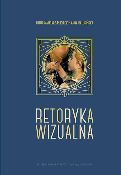 Retoryka wizualna. Filozofia i język obrazu