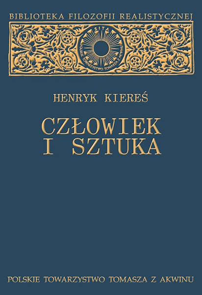Człowiek i sztuka. Antropologiczne wątki problemu sztuki [Man and the Art. Anthropological Threads of Problem of Art]