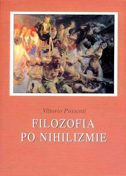 Filozofia po nihilizmie [Philosophy after Nihilism]
