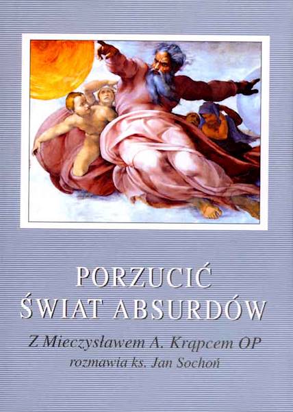 Porzucić świat absurdów [Abandon the World of the Absurd]