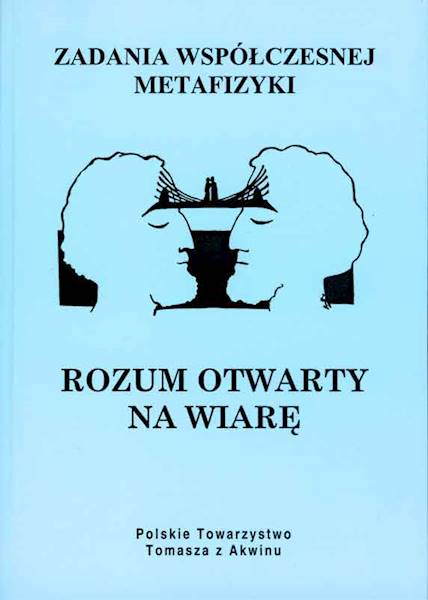 Rozum otwarty na wiarę [The Reason Open to Faith]