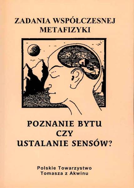 Poznanie bytu czy ustalanie sensów? [Cognition of Being or Determination of Senses?]