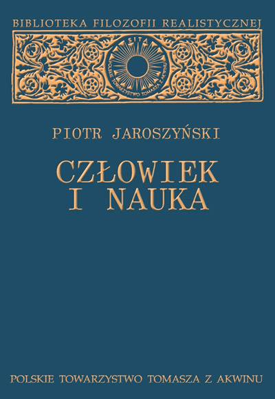 Człowiek i nauka. Studium z filozofii kultury [Man and Science. The study of the philosophy of culture]