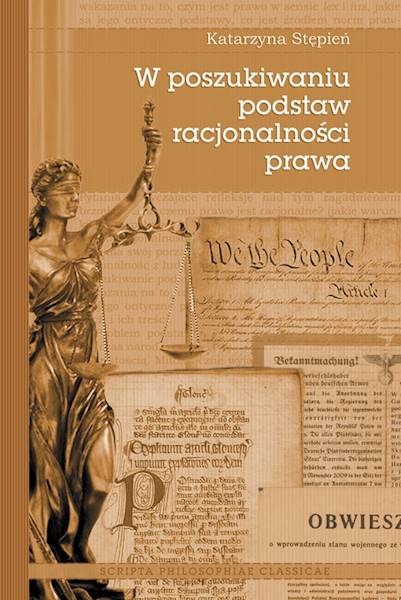 W poszukiwaniu podstaw racjonalności prawa [In the Search of the Foundation of the Rationality of Law]
