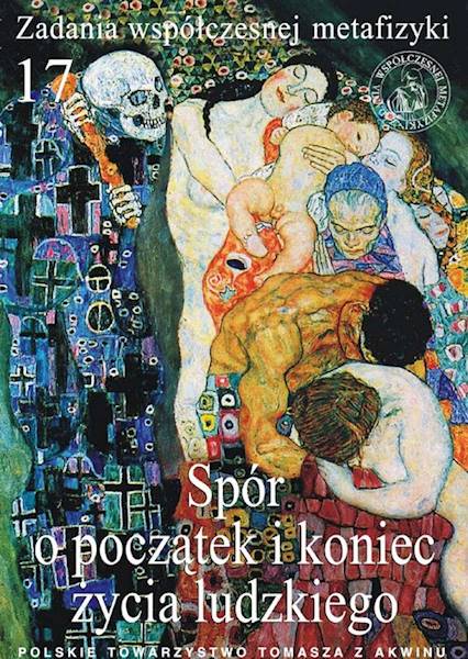 Spór o początek i koniec życia ludzkiego [The Dispute about the Beginning and End of Human Life]