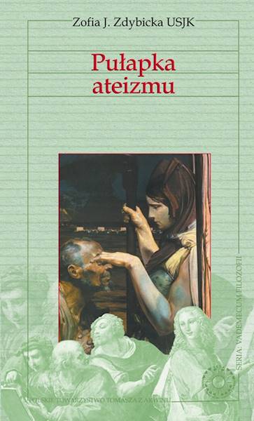 Pułapka ateizmu [The Trap of Atheism]
