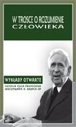 W trosce o rozumienie człowieka [The concern for the understanding of man]
