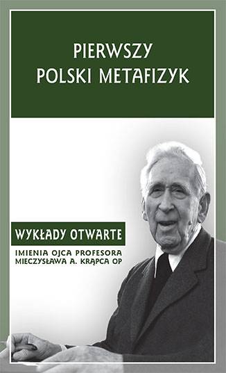 Pierwszy Polski Metafizyk [The First Polish Metaphysician]