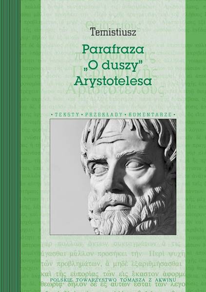 Temistiusz "Parafraza "O duszy" Arystotelesa" [Themistius "Paraphrase "On the Soul" By Aristotle"]