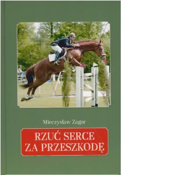 Książka Rzuć serce za przeszkodę Mieczysław Zagor