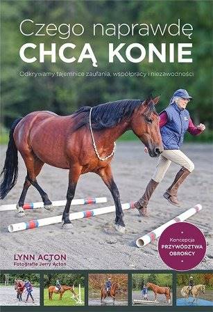 Książka Czego naprawdę chcą konie