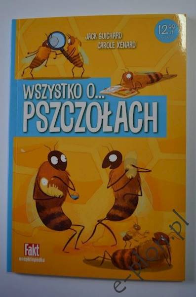 Książka "Wszystko o pszczołach" / K222