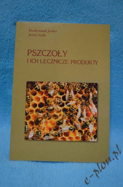 Książka "Pszczoły i ich lecznicze produkty"