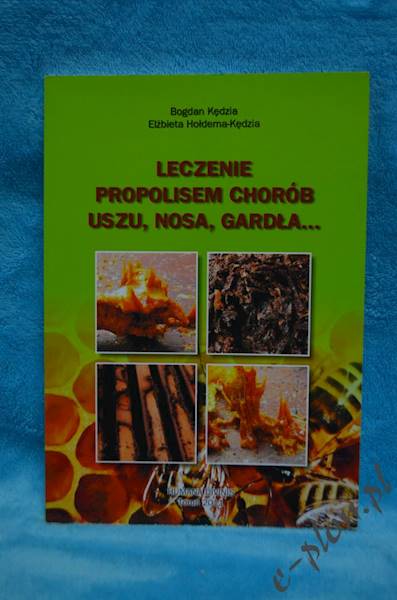 Książka "Leczenie Propolisem " K75