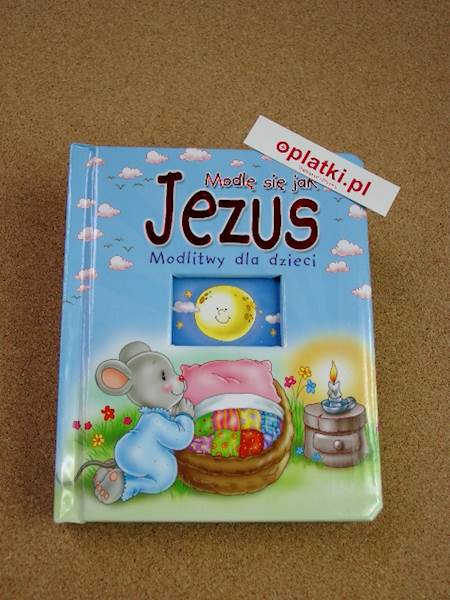 Modlę Się Jak Jezus modlitwy dla dzieci ED