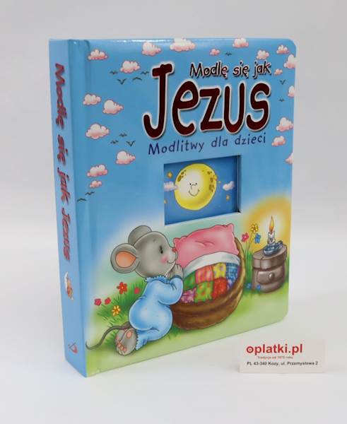 Modlę Się Jak Jezus modlitwy dla dzieci ED