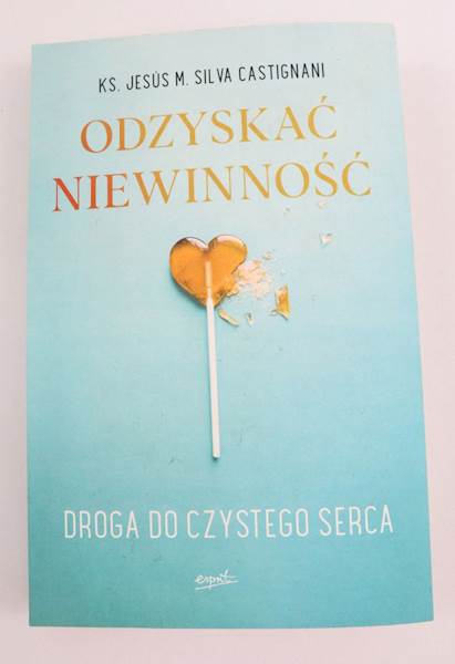Odzyskać niewinność Droga do czystego serca    EST