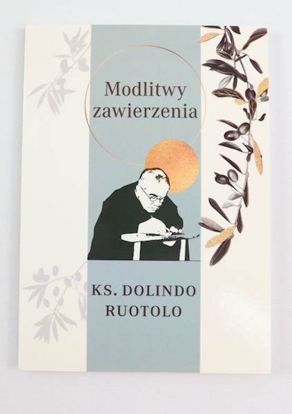 Modlitwa Zawierzenia ks.Dolindo WM