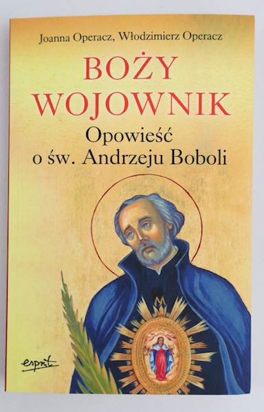 Boży Wojownik Opowieść o Św.A.Boboli  EST