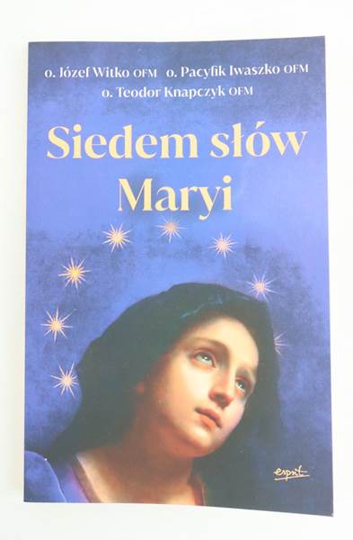 Siedem słów Maryi EST O.J. Witko OFM