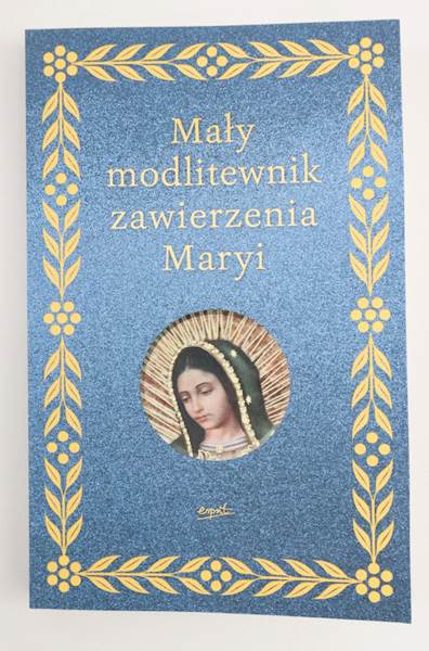 Mały modlitewnik zawierzenia Maryi EST