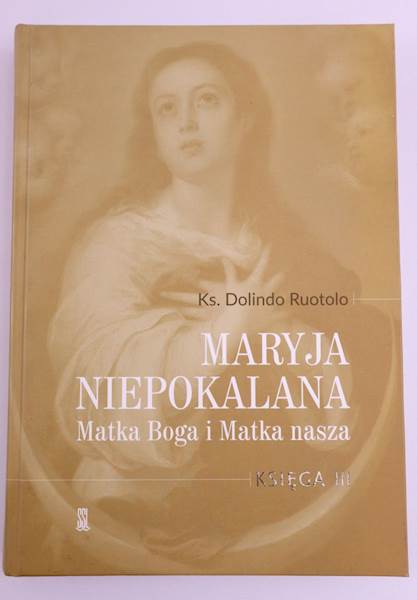 Maryja Niepokalana Matka Boga i Matka Nasza T.III