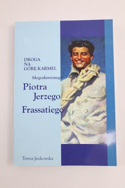 Droga na Górę Karmel bł.Piotr Jerzy Frassati