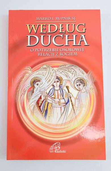 Według Ducha O potrzebie osobowej relacji ...