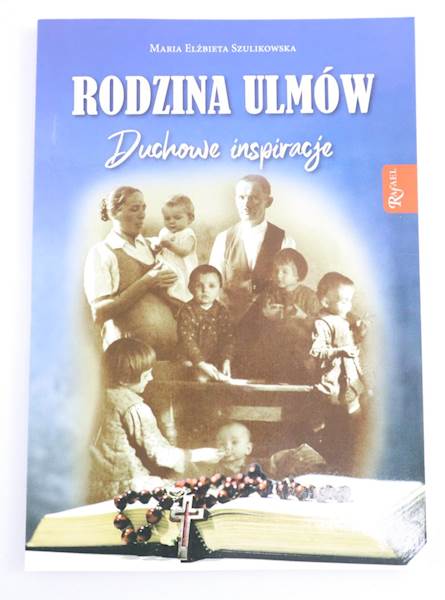 Rodzina Ulmów Duchowe Inspiracje DYS 