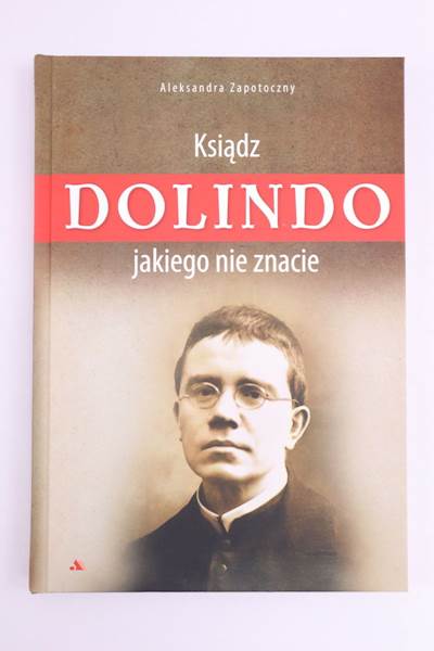 Ksiądz Dolindo jakiego nie znacie A.Zapotoczny DYS