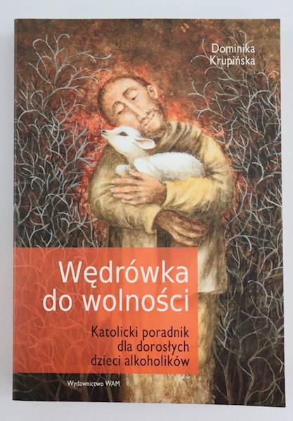 Wędrówka do wolności Katolicki poradnik  WAM
