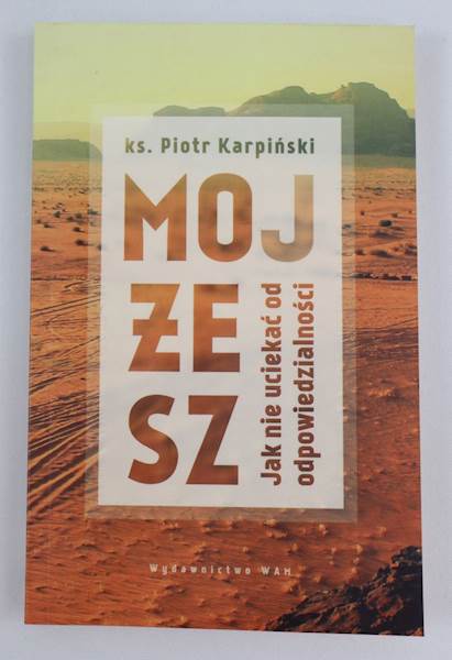 Mojżesz. Jak nie uciekać od odpowiedzialności WAM