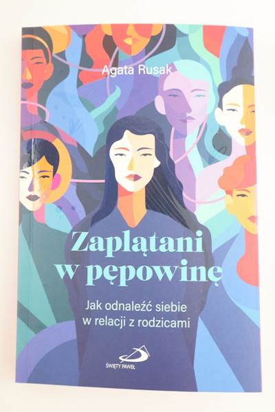 Zaplątani w pępowinę Jak odnaleźć siebie w relacji