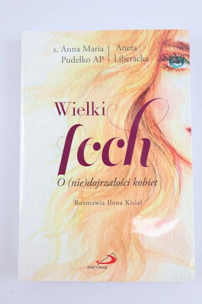 Wielki foch O (nie) dojrzałości kobiet ED