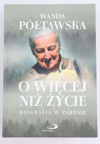 O więcej niż życie Biografia w zarysie  ED 