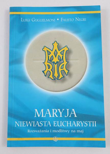 Maryja Niewiasta Eucharystii 