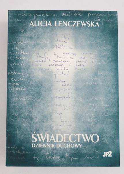 Świadectwo Dziennik Duchowy A. Lenczewska
