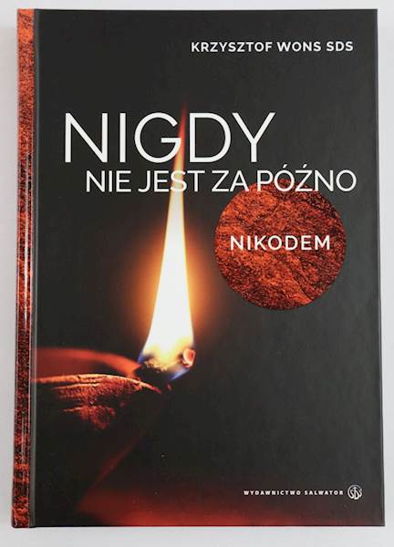 Nigdy nie jest za późno Nikodem Krzysztof Wons