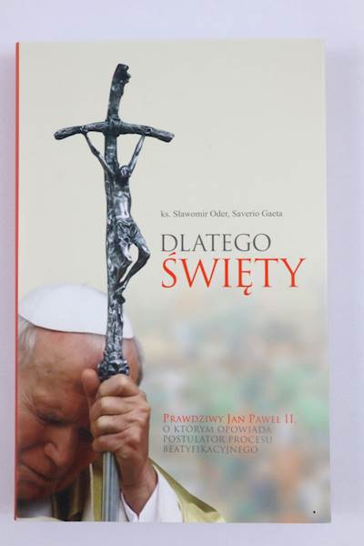 Dlatego Święty ks.Sławomir Oder