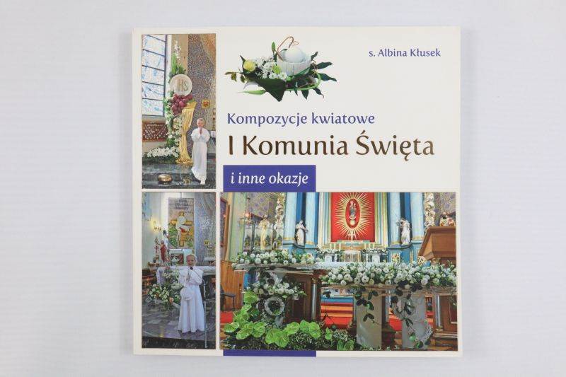 Kompozycje Kwiatowe I Komunia Święta WDS