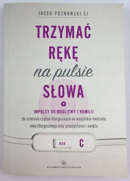Trzymać rękę na pulsie Słowa Rok C  WSL